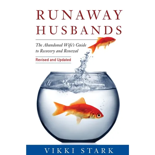 Runaway Husbands: The Abandoned Wife's Guide to Recovery and Renewal - Paperback