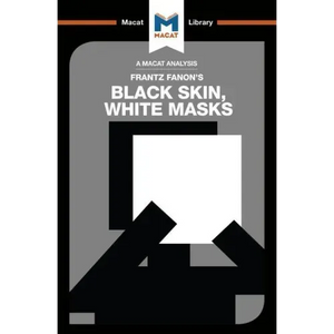 An Analysis of Frantz Fanon's Black Skin, White Masks - Paperback