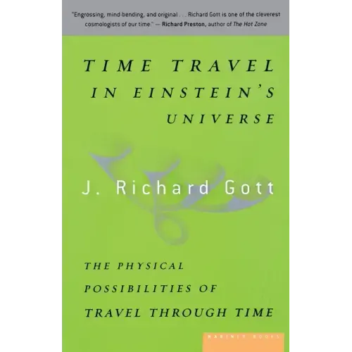 Time Travel in Einstein's Universe: The Physical Possibilities of Travel Through Time - Paperback