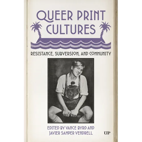 Queer Print Cultures: Resistance, Subversion, and Community - Hardcover