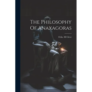 The Philosophy Of Anaxagoras - Paperback