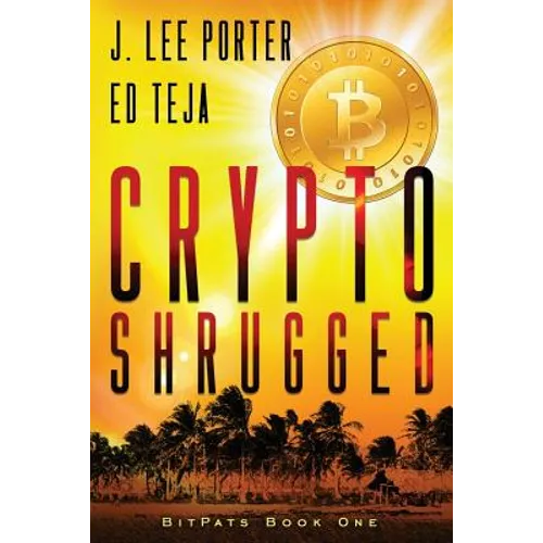 Crypto Shrugged - Paperback