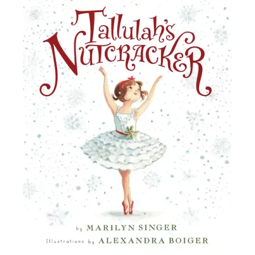 Tallulah's Nutcracker: A Christmas Holiday Book for Kids - Hardcover