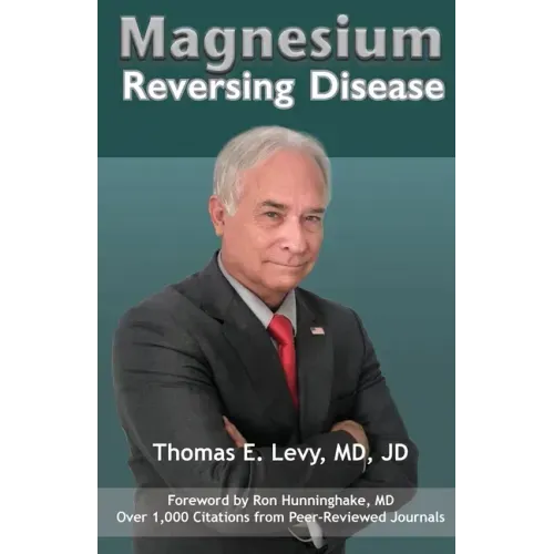 Magnesium: Reversing Disease - Paperback