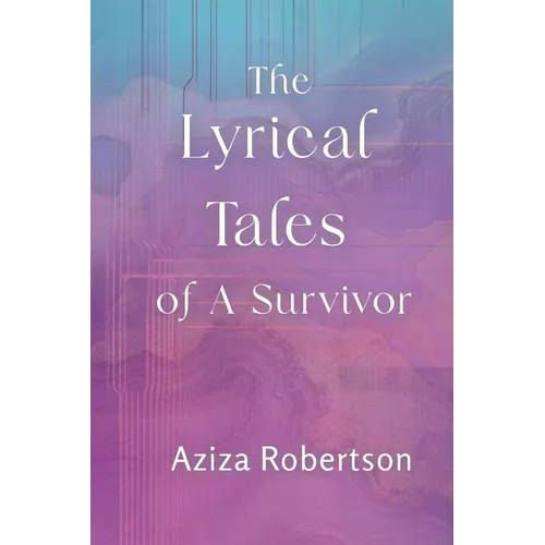The Lyrical Tales of A Survivor - Paperback