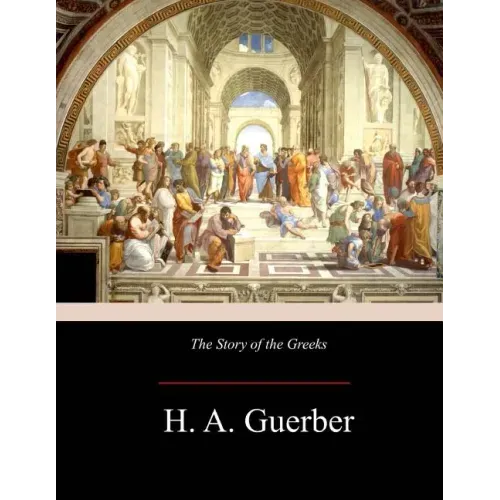 The Story of the Greeks - Paperback