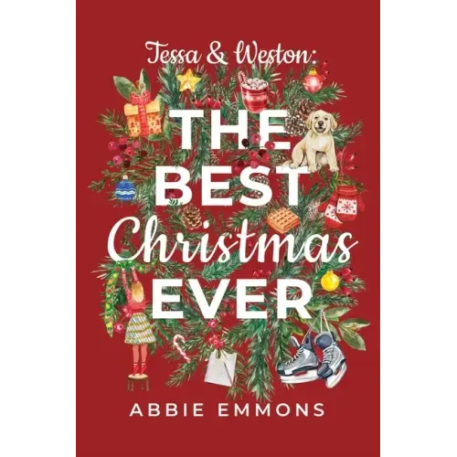 Tessa and Weston: The Best Christmas Ever - Paperback
