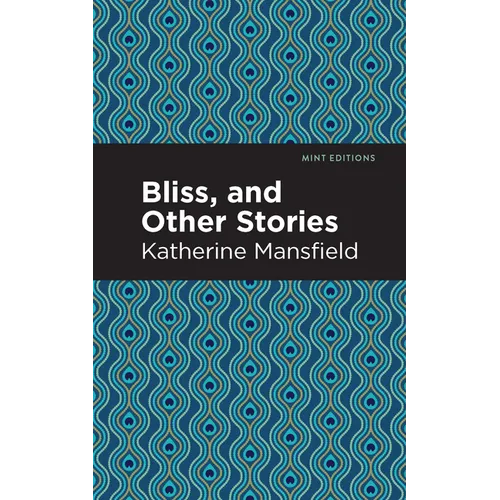 Bliss, and Other Stories - Paperback
