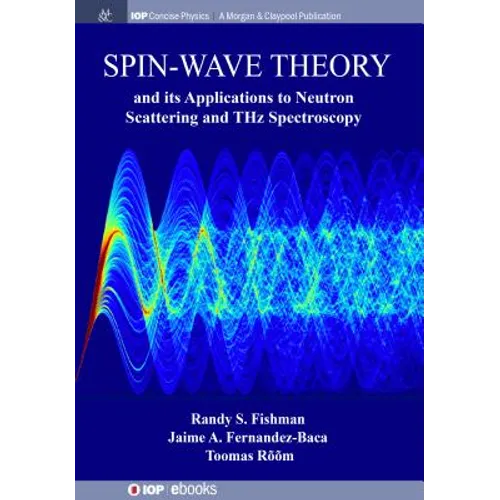 Spin-Wave Theory and its Applications to Neutron Scattering and THz Spectroscopy - Paperback