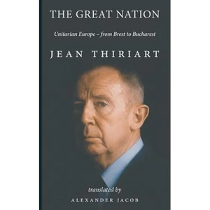 The Great Nation: Unitarian Europe - From Brest To Bucharest - Paperback