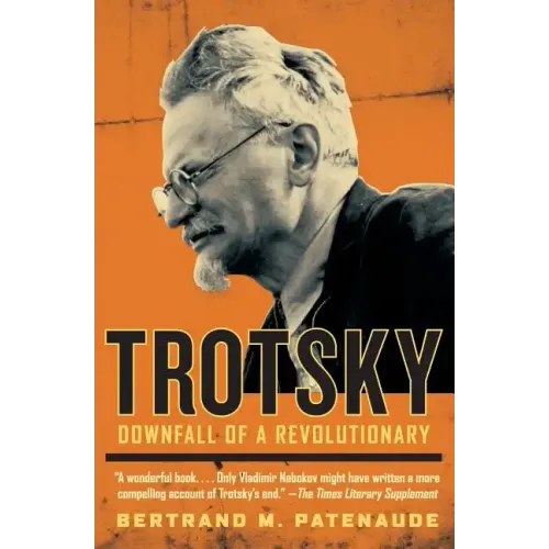 Trotsky: Downfall of a Revolutionary - Paperback