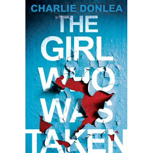 The Girl Who Was Taken: A Gripping Psychological Thriller - Paperback