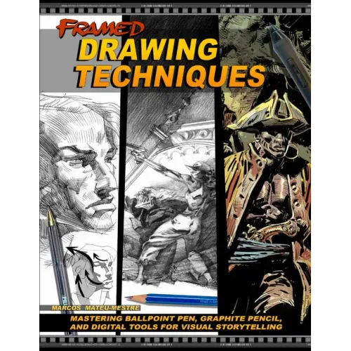 Framed Drawing Techniques: Mastering Ballpoint Pen, Graphite Pencil, and Digital Tools for Visual Storytelling - Paperback