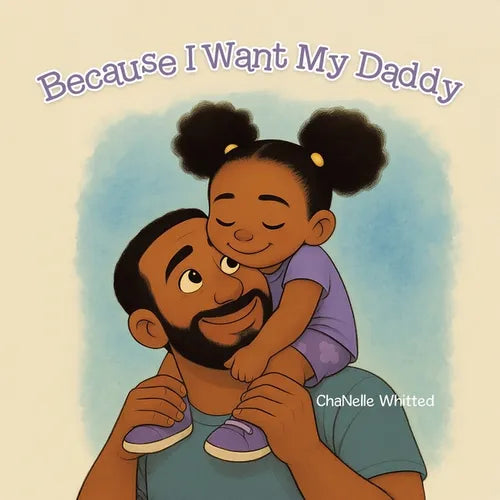Because I Want My Daddy - Paperback