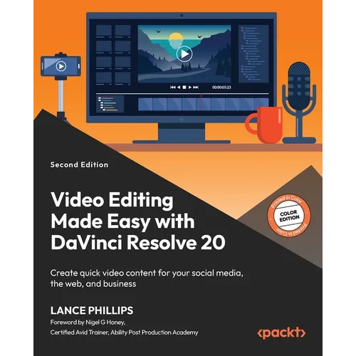 Video Editing Made Easy with DaVinci Resolve 20 - Second Edition: Create quick video content for your social media, the web, and business - Paperback