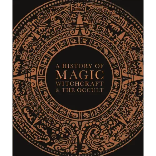 A History of Magic, Witchcraft, and the Occult - Hardcover