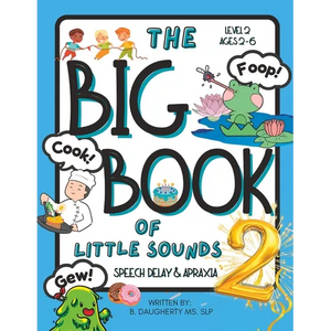 The Big Book of Little Sounds 2: Speech Delay and Apraxia - Paperback