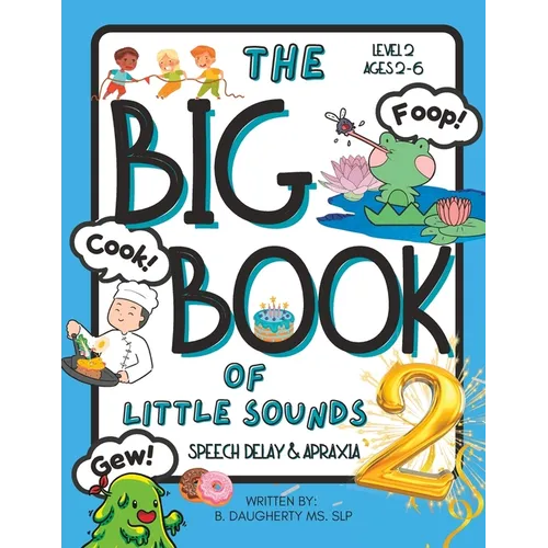 The Big Book of Little Sounds 2: Speech Delay and Apraxia - Paperback
