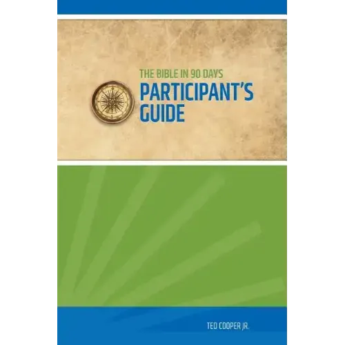 Bible in 90 Days Participant's Guide - Paperback