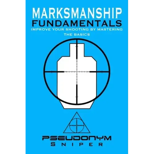 Marksmanship Fundamentals - Paperback