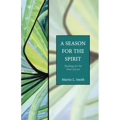 A Season for the Spirit: Readings for the Days of Lent - Paperback