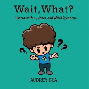 Wait, What? - Paperback