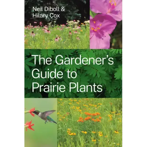 The Gardener's Guide to Prairie Plants - Paperback