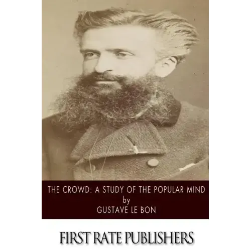 The Crowd: A Study of the Popular Mind - Paperback