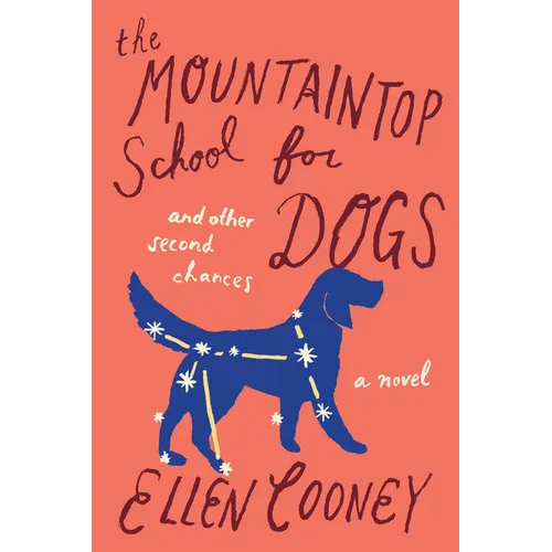 The Mountaintop School for Dogs and Other Second Chances - Paperback