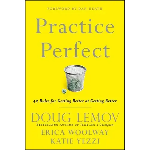 Practice Perfect: 42 Rules for Getting Better at Getting Better - Hardcover