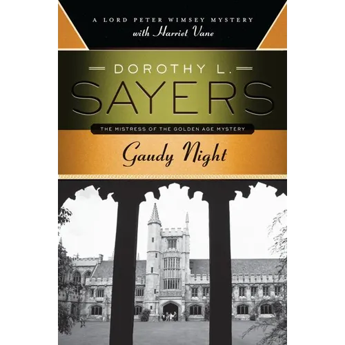 Gaudy Night: A Lord Peter Wimsey Mystery with Harriet Vane - Paperback