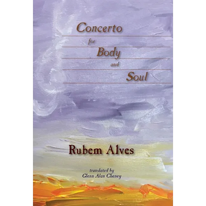 Concerto for Body and Soul - Hardcover