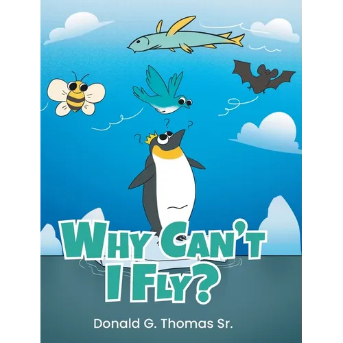 Why Can't I Fly? - Hardcover