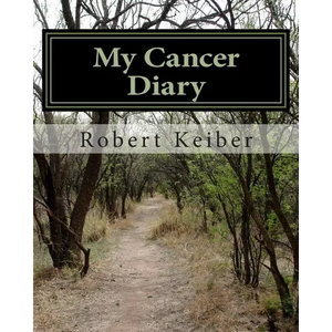 My Cancer Diary: An Inspirational Diary and Date Book - Paperback