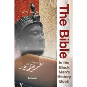 The Bible Is The Black Man's History Book - Paperback
