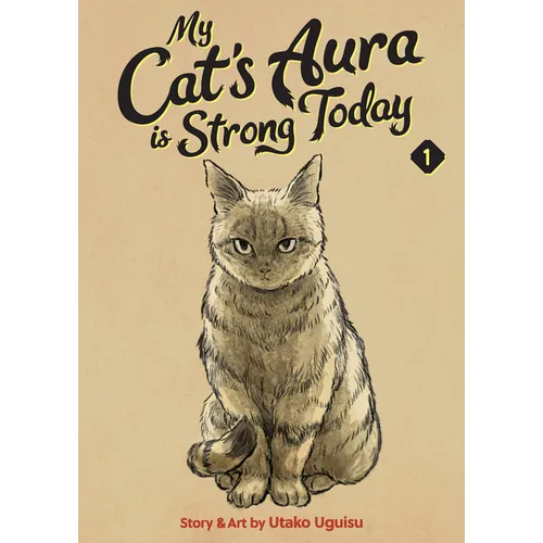 My Cat's Aura Is Strong Today Vol. 1 - Paperback
