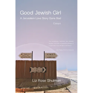 Good Jewish Girl: A Jerusalem Love Story Gone Bad - Paperback
