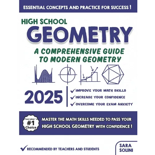 Geometry for High School: A Comprehensive Guide to Modern Geometry - Paperback