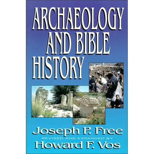 The Archaeology and Bible History (Revised) - Paperback