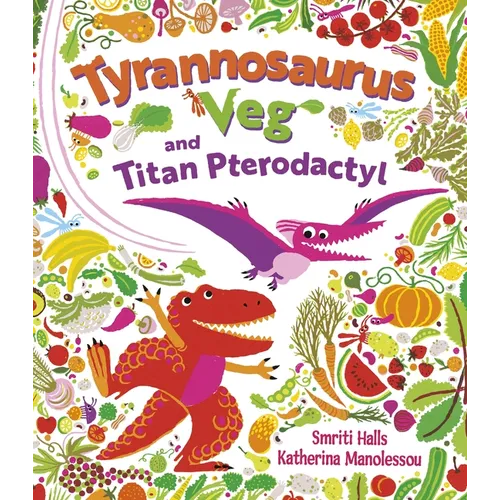 Tyrannosaurus Veg and Titan Pterodactyl - Hardcover