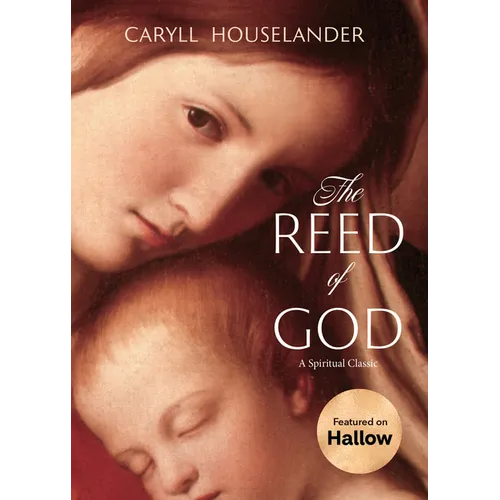 The Reed of God: A New Edition of a Spiritual Classic - Paperback