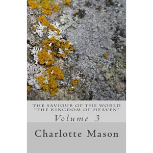 The Saviour of the World - Vol. 3: The Kingdom of Heaven - Paperback