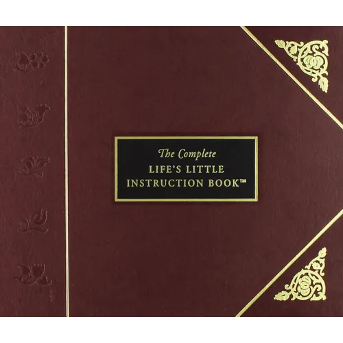 The Complete Life's Little Instruction Book: 1,500 Practical Tips for Happiness - Hardcover