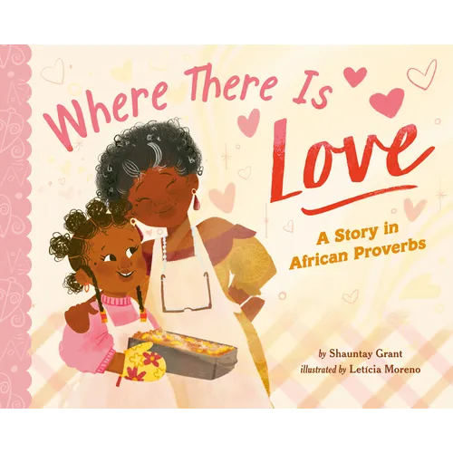 Where There Is Love: A Story in African Proverbs - Hardcover