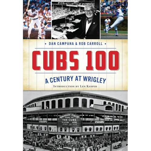 Cubs 100: A Century at Wrigley - Paperback