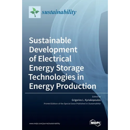 Sustainable Development of Electrical Energy Storage Technologies in Energy Production - Hardcover