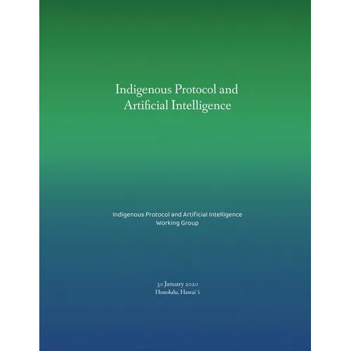 Indigenous Protocol and Artificial Intelligence - Paperback