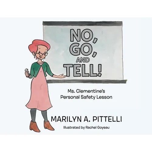 No, Go, and Tell!: Ms. Clementine's Personal Safety Lesson - Paperback
