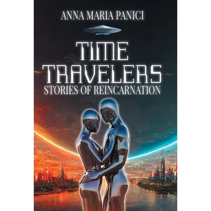 Time Travelers: Stories of Reincarnation: Past-Life Regression Compilations - Hardcover