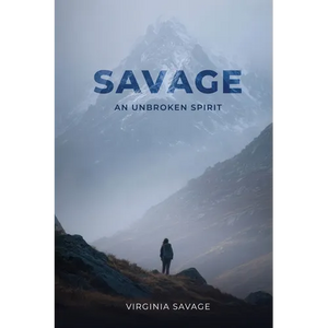 Savage, An Unbroken Spirit - Paperback